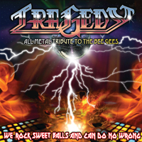Tragedy (USA, NY) - We Rock Sweet Balls and Can Do No Wrong: A Metal Tribute to the Bee Gees