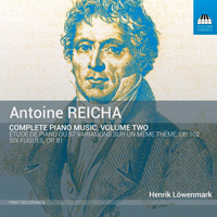 Lowenmark, Henrik - Reicha: Complete Piano Music, Vol. 2