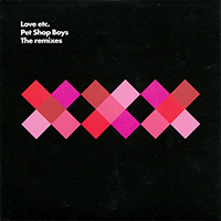 Pet Shop Boys - Love Etc. (Remixes - Promo Single)