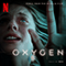 2021 Oxygen (From The Netflix Film by Rob)