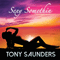 Saunders, Tony - Sexy Somethin