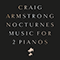 Craig Armstrong - Nocturnes: Music for 2 Pianos