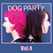 Dog Party - Vol. 4