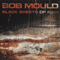 Bob Mould - Black Sheets Of Rain