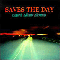 Saves the Day - Can\'t Slow Down