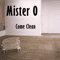 Mister O - Come Clean