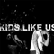 Kids Like Us (USA, FL) - The 80\'s Are Dead