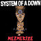 System Of A Down ~ Mezmerize