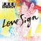 2013 Love Sign (iTunes Version)