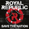 Royal Republic - Save The Nation (Limited Edition)