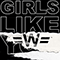 2018 Girls Like You (Wondagurl Remix)