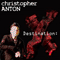 Christopher Anton - Destination: X