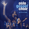 Oslo Gospel Choir - We Lift Our Hands (CD 1)