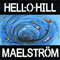 Hell-O-Hill - Maelstrom