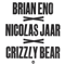 2013 Brian Eno x Nicolas Jaar x Grizzly Bear