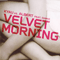 2003 Velvet Morning (5050466-6669-2-5) (Split)