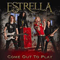 Estrella - Come Out To Play