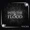 Into The Flood - Vices