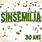 Sinsémilia - 30 ans