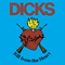 Dicks - Kill from the heart (Remastered 2012)