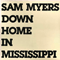 Myers, Sam - Down Home In Mississippi (LP)