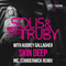 2014 Solis & Sean Truby with Audrey Gallagher - Skin deep (Standerwick remix) (Single) 