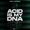 2021 Acid is my DNA (Single)