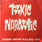 Toxic Narcotic - Damn Near Killed \'Em