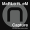 2010 MaRLo feat. eM - Capture (Single)