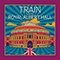 Train (USA) - Live At Royal Albert Hall