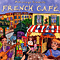 Various Artists [Soft] - Putumayo Presents: French Cafe