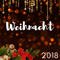 2018 Weihnacht 2018 - Wunderschone Winter Melodien zur Weihnachtszeit