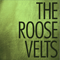 Roosevelts - The Roosevelts