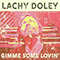 Lachy Doley - Gimme Some Lovin\'