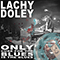 Lachy Doley - Only Cure for the Blues Is the Blues (Oceanic Version)