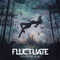 Fluctuate - Seeds Of War