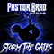 Pastor Brad - Storm the Gates