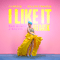 2018 I Like It (Dillon Francis Remix)