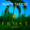 2017 Moon Tattoo (Frost Remix) [Single]